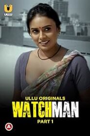 WATCHMAN (PART 1) ULLU HOT WEB SERIES (2023)