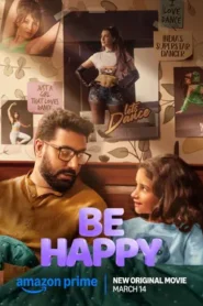 Be Happy 2025 Hindi WEB-DL 720p – 480p – 1080p