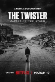 The Twister: Caught in the Storm 2025 Hindi Dual Audio WEB-DL 720p – 480p -1080p