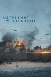 All the Light We Cannot See – Season 1 (2023) Complete Dual-Audio {Hindi-English}
