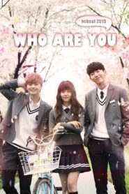 Who Are You: School 2015 (2015) Season 1 Complete Hindi Dubbed