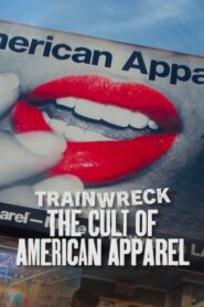 Trainwreck: The Cult of American Apparel 2025 Hindi Dual Audio WEB-DL 720p – 480p – 1080p