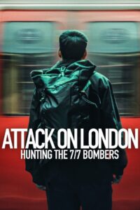 Attack on London: Hunting the 7/7 Bombers (Season 1) 2025 Dual Audio [Hindi (DD5.1) – English] NF Series 1080p 720p 480p WEB-DL