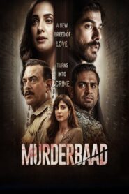 Murderbaad (2025) HDRip [Hindi (DD2.0)] Full Movie 480p [570MB] | 720p [950MB] | 1080p [3GB]