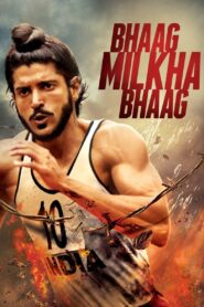 Bhaag Milkha Bhaag(2013) Hindi Full Movie 480p [500MB] | 720p [1.6GB] | 1080p [5GB]