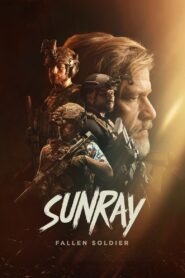 Sunray: Fallen Soldier (2025) WEB-DL [Hindi | English (Dual Audio)] 480p 720p 1080p Dual Audio [x264/ESubs] | Full Movie