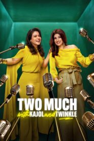 Two Much with Kajol and Twinkle (Season 1) 2025 [Hindi (DD5.1)] (S01 Ep03 Added) AMZN Series 480p 720p 1080p – WEB-DL