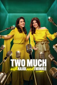 Two Much with Kajol and Twinkle (Season 1) 2025 [Hindi (DD5.1)] (S01 Ep03 Added) AMZN Series 480p 720p 1080p – WEB-DL
