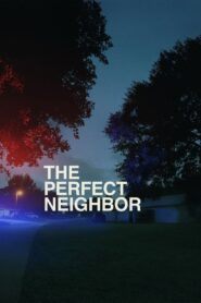 The Perfect Neighbor (2025) WEB-DL [Hindi (DD5.1) & English] 480p 720p 1080p Dual Audio [x264/ESubs] | Full Movie