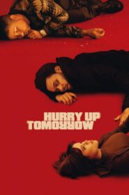 Hurry Up Tomorrow (2025) WEB-DL [Hindi (DD5.1) & English] 480p 720p 1080p Dual Audio [x264/ESubs] | Full Movie
