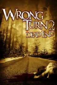 Wrong Turn 2: Dead End 2007 Movie BluRay English ESub 480p 720p 1080p